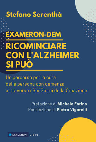 copertina Ricominciare con l'Alzheimer si può. Un percorso per la cura della cura per la persona con demenza attraverso i sei giorni della creazione