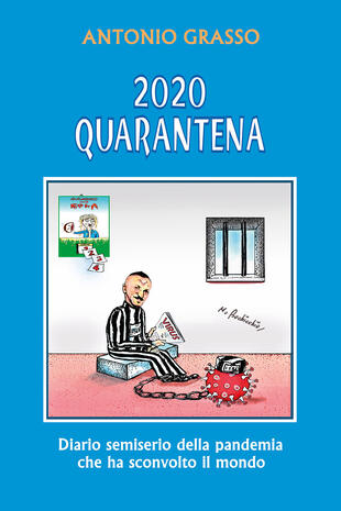 copertina 2020 quarantena. Diario semiserio della pandemia che ha sconvolto il mondo