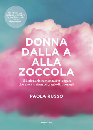 copertina Donna dalla a alla zoccola. Il dizionario romanzato e leggero che gioca a stanare pregiudizi pesanti
