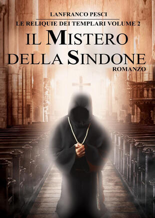 copertina Le reliquie dei Templari. La chiave di Salomone. Vol. 2: Il mistero della Sindone