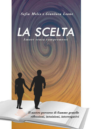 copertina La scelta. Amore senza compromessi