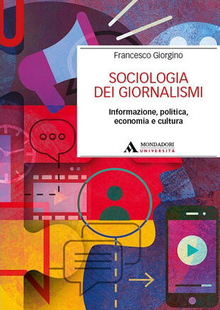 copertina Sociologia dei giornalismi. Informazione, politica, economia e cultura