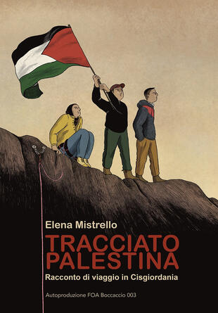copertina Tracciato Palestina. Racconto di viaggio in Palestina. Ediz. illustrata