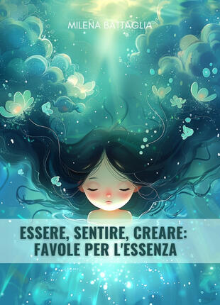 copertina Essere, sentire, creare: favole per l'essenza