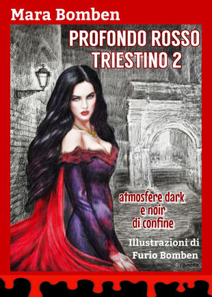 copertina Profondo rosso triestino. Atmosfere dark e noir di confine. Ediz. illustrata. Vol. 2