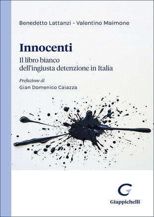 copertina Innocenti. Il libro bianco dell'ingiusta detenzione in Italia