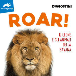 copertina Roar! Il leone e gli animali della savana. Ediz. illustrata