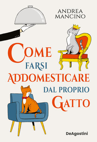copertina Come farsi addomesticare dal proprio gatto