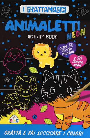 copertina Animaletti neon. I grattamagici. Ediz. a colori. Ediz. a spirale. Con stilo