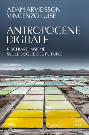 copertina Antropocene digitale. Rischiare insieme sulle soglie del futuro