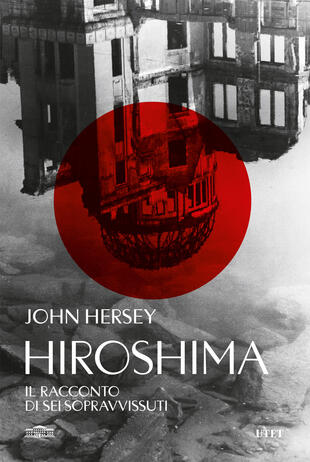 copertina Hiroshima. Il racconto di sei sopravvissuti