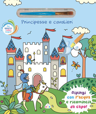 copertina Principesse e cavalieri. Ediz. illustrata. Con pennello magico