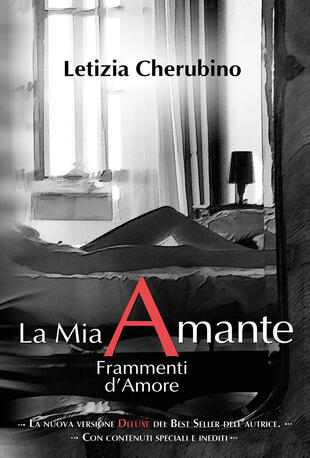 copertina La mia amante. Frammenti d'amore. Ediz. deluxe