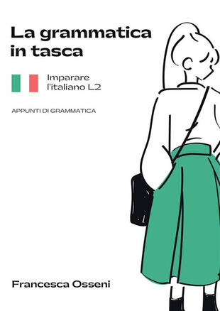 copertina La grammatica in tasca. Imparare l'italiano L2. Appunti di grammatica