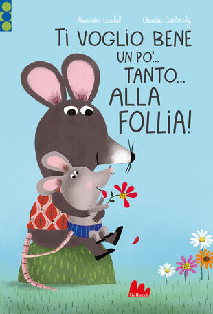 copertina Ti voglio bene un po'... Tanto... Alla follia! Ediz. a colori