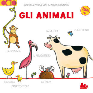 copertina Gli animali. Scopri le parole con il primo dizionario. Nuova ediz.