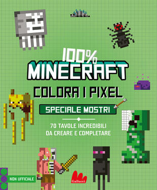 copertina 100% Minecraft. Colora i pixel. Speciale mostri. Ediz. a colori