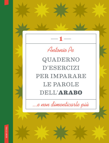 Quaderno d'esercizi per imparare le parole dell'arabo 1