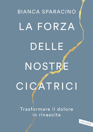 copertina La forza delle nostre cicatrici