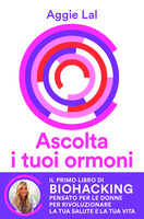 Ascolta i tuoi ormoni