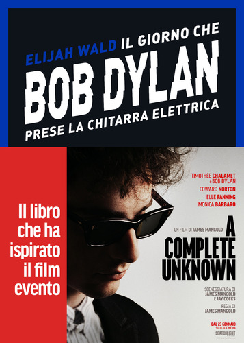 Il giorno che Bob Dylan prese la chitarra elettrica