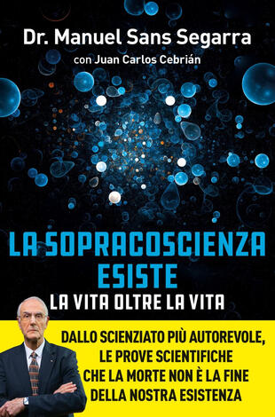 copertina La Sopracoscienza esiste. La vita oltre la vita