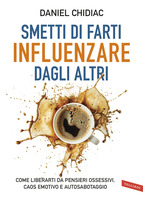 Smetti di farti influenzare dagli altri