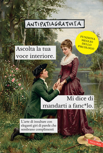 Ascolta la tua voce interiore. Mi dice di mandarti a fanc*ulo