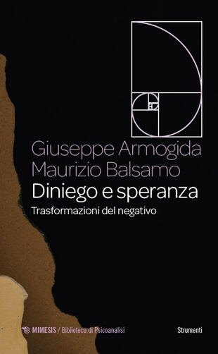 copertina Diniego e speranza. Trasformazioni del negativo