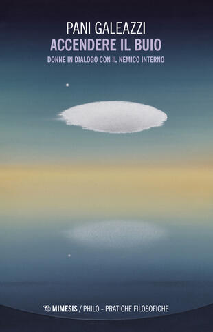 copertina Accendere il buio. Donne in dialogo con il nemico interno