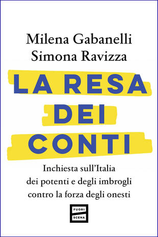 copertina La resa dei conti. Inchiesta sull\'Italia dei potenti e degli imbrogli contro la forza degli onesti