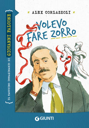 copertina Volevo fare Zorro. Il taccuino immaginario di Giovanni Falcone