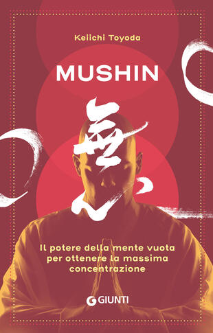 copertina Mushin. Il potere della mente vuota per ottenere la massima concentrazione