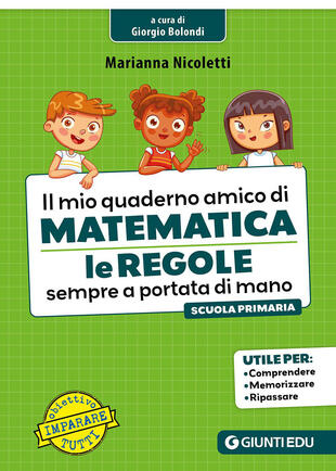 copertina Il mio quaderno amico di matematica. Le regole sempre a portata di mano