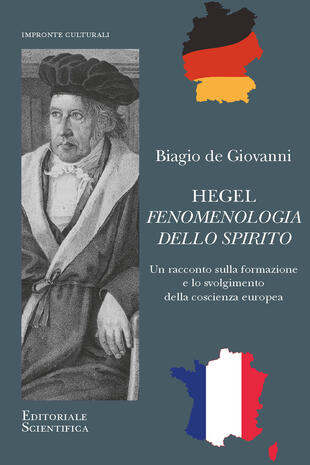 copertina Hegel. Fenomenologia dello spirito. Un racconto sulla formazione e lo svolgimento della coscienza europea