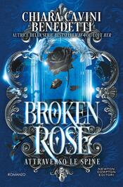 copertina Broken Rose. Attraverso le spine