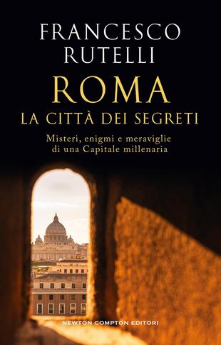 copertina Roma, la citt&agrave; dei segreti