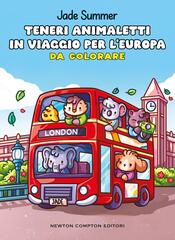 copertina Teneri animaletti in viaggio per l&rsquo;Europa &ndash; da colorare