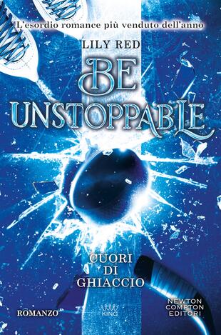 copertina Be Unstoppable. Cuori di ghiaccio