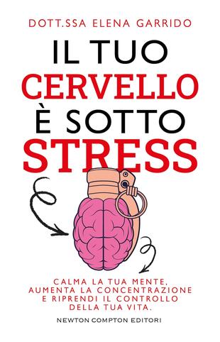 copertina Il tuo cervello &egrave; sotto stress