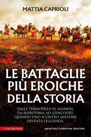 copertina Le battaglie pi&ugrave; eroiche della storia
