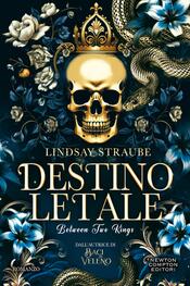 copertina Destino letale. Between Two Kings