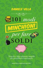 copertina 101 modi minchioni per fare soldi