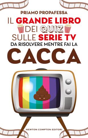 copertina Il grande libro dei quiz sulle serie TV da risolvere mentre fai la cacca