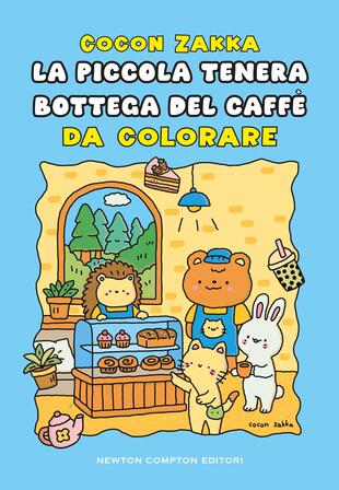 copertina La piccola tenera bottega del caff&egrave;  &ndash; da colorare