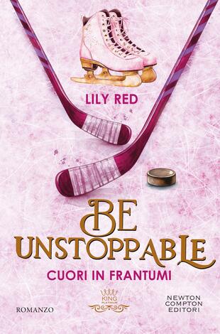 copertina Be Unstoppable. Cuori in frantumi