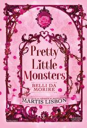 copertina Pretty Little Monsters. Belli da morire