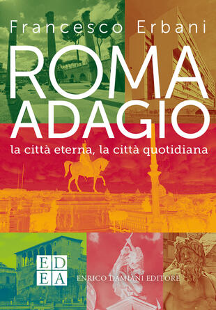 copertina Roma adagio. La città eterna, la città quotidiana