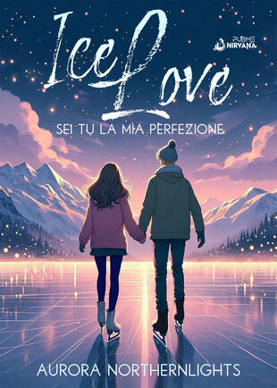 copertina Sei tu la mia perfezione. Ice love. Vol. 1