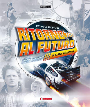 copertina Dietro le quinte di «Ritorno al futuro». Ediz. a colori